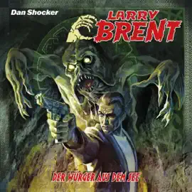 Der Würger aus dem See: Larry Brent 57