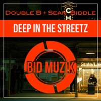 Deep in the Streetz - Single - Double B & Sean Biddle