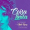 Coisa Linda - Jr Loppez & Chela Rivas lyrics