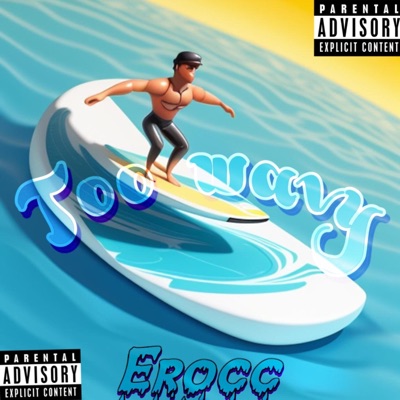 Too Wavy - Single