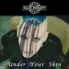 Under Your Skin