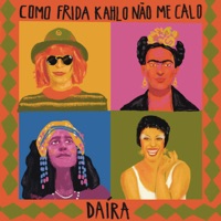 Como Frida Kahlo Não Me Calo - Single - Daíra