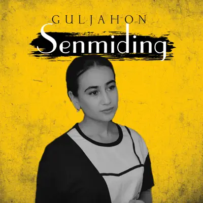 Listen to Senmiding - Single by Guljahon