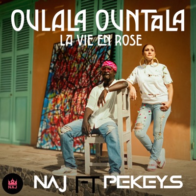 OULALA OUNTALA La Vie En Rose (feat. Pekeys) - Single