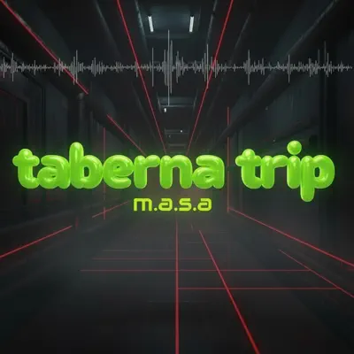 Listen to taberna trip by M.A.S.A