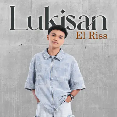 Listen to Lukisan - Single by El Riss