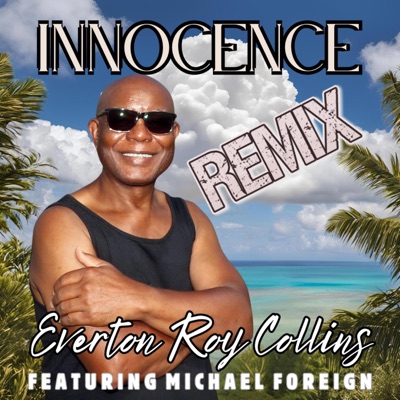 Innocence (feat. Michael Foreign) [Remix] - Single