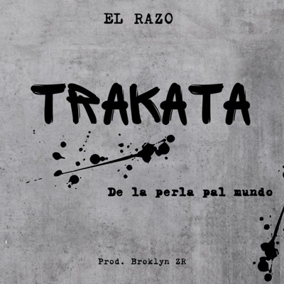 TRAKATA (feat. Broklyn ZR) - Single