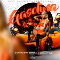 Gasolina (feat. Bryant LR) - Single - caperusita Official