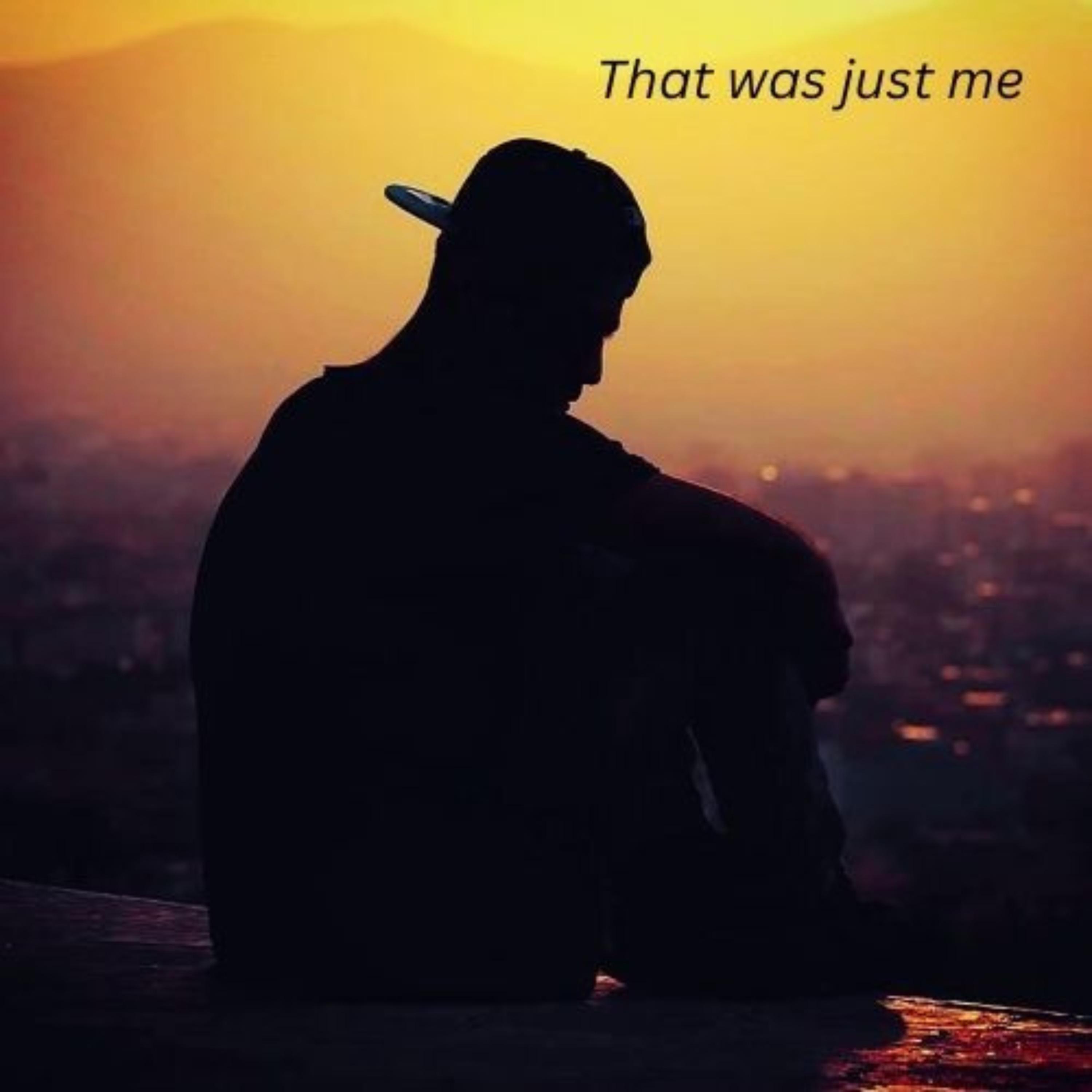 That Was Just Me - Single