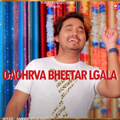 Gaghrva Bheetar Lgala - Single