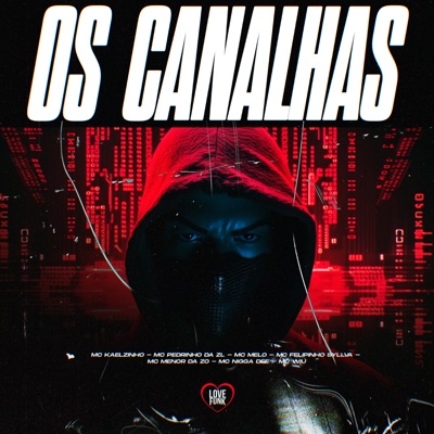 Os Canalhas (feat. MC Wiu, Mc Menor da ZO & Mc Nigga Dee) - Single
