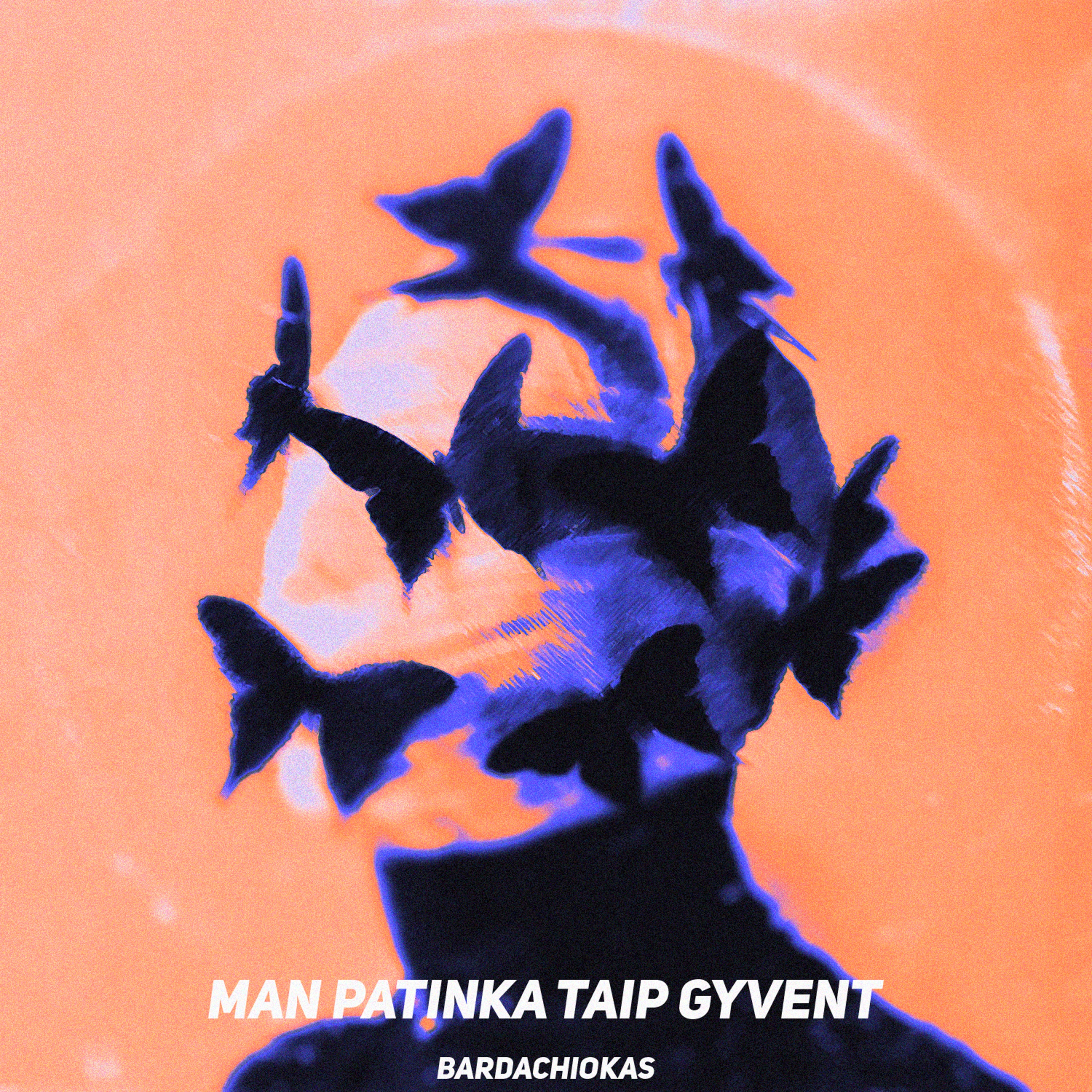 Man Patinka Taip Gyvent - Single