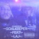 Goalkeeper feat LAJ215 Single