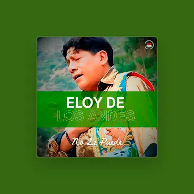 Listen to Eloy de Los Andes, watch music videos, read bio, see tour dates & more!