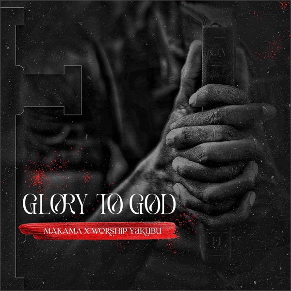 Glory to God (feat. Worship Yakubu)