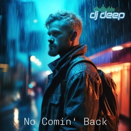 No Comin Back (Long Island Mix) DJ Deep