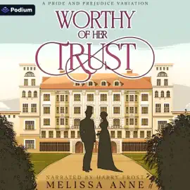 Worthy of Her Trust (Unabridged)