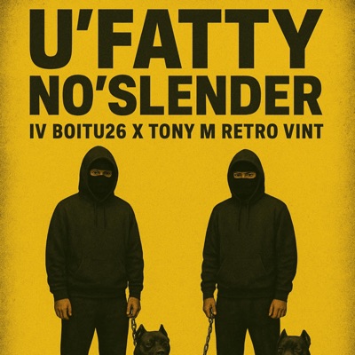 U'FATTY NO'SLENDER - Single