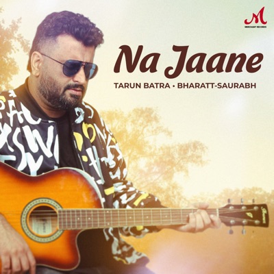 Na Jaane - Single