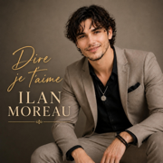 Dire je t'aime - Ilan Moreau