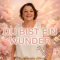 Du bist ein Wunder