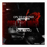 Corazón vacío (feat. Ice King) - Single - On Diamond oficial