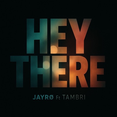Hey There (feat. Tambri) - Single