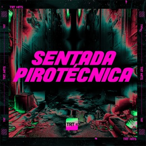 Sentada Pirotécnica (feat. MC N7)