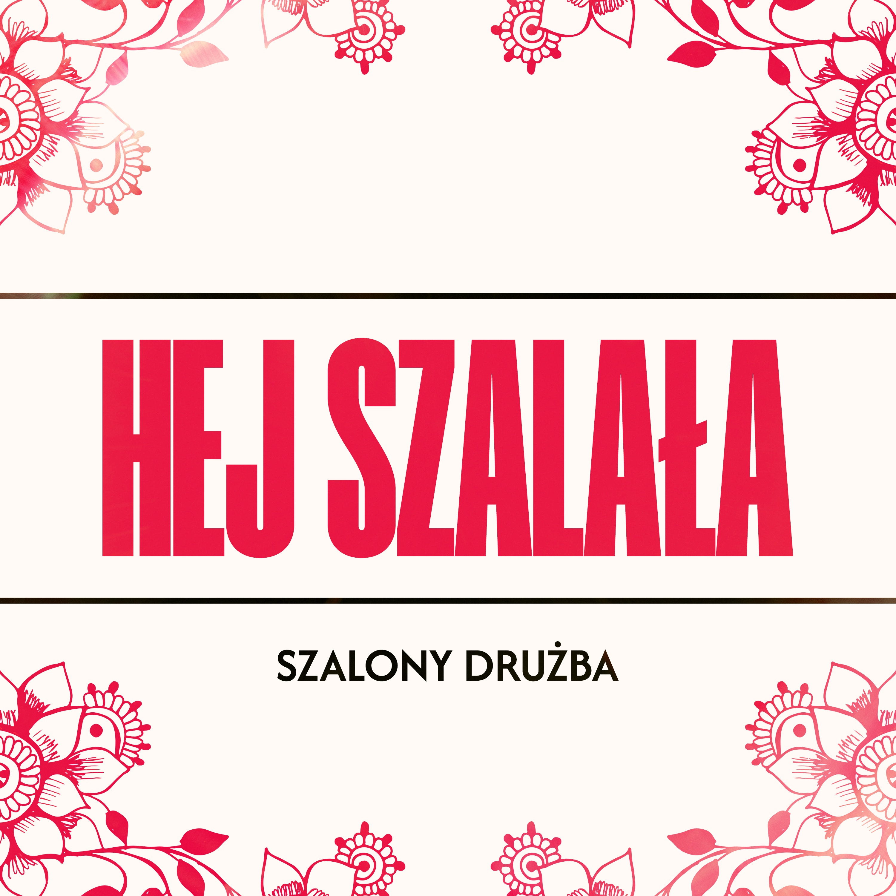 Hej szalała - Single
