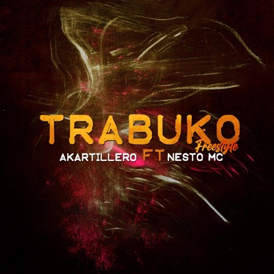 Trabuko Freestyle (feat. Nesto MC) - Single