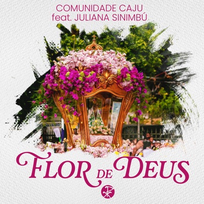 Flor de Deus (feat. Juliana Sinimbú) - Single