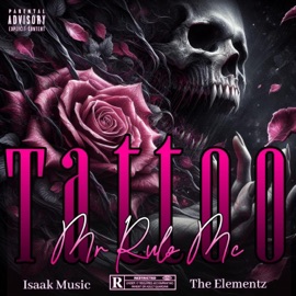 Tattoo (feat. Isaak Music & The Elementz) [Special Version] Mr Rulo Mc