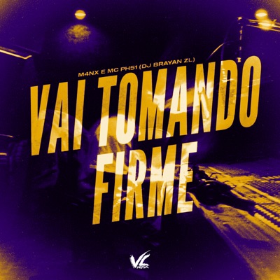 Vai Tomando Firme - Single