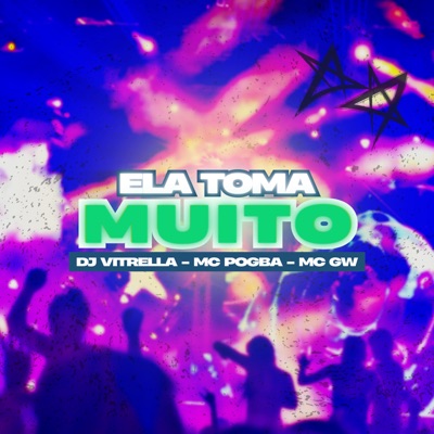Ela Toma Muito - Single