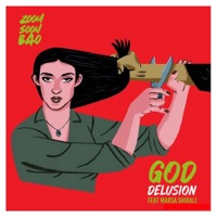 God delusion (feat. Marsa Shirali) - Single - Zoom Soon Bao