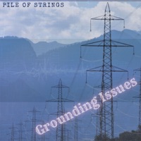 Grounding Issues - Single - Pile of Strings