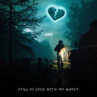 Still In Love My Ghost - Single - I AM MUZIK