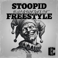 STOOPID FREESTYLE - Single - BuckTheGenie