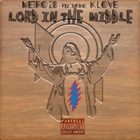 Lord in the Middle (feat. K Love) - Single - Metro 28
