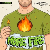 More Fire - Single - LowRIDERz & Smoky D