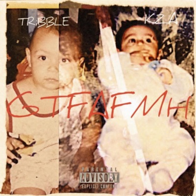 GTFAFMH (feat. KZA) - Single