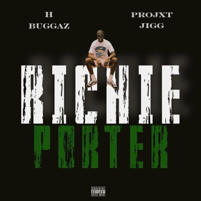 Richie Porter (feat. Projxt Jigg) - Single