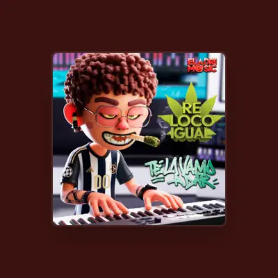 Listen to Re Loco Igual, watch music videos, read bio, see tour dates & more!