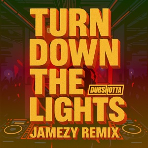 Turn Down the Lights (Jamezy Remix)