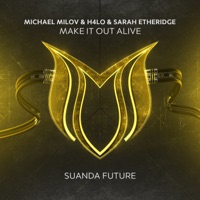 Make It Out Alive - Single - Michael Milov, H4lo & Sarah Etheridge