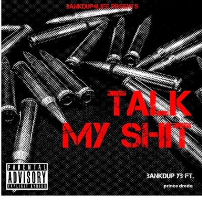 Talk my shit (feat. Prince dreda) - Single