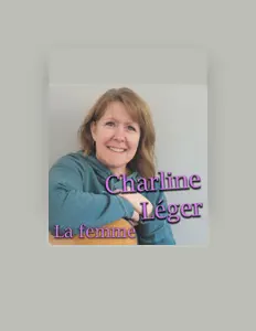 Poslechněte si interpreta Charline léger, sledujte hudební videa, přečtěte si životopis, podívejte se na data turné a další informace.