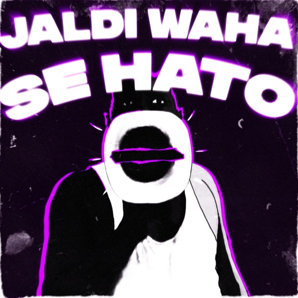 JALDI WAHA SE HATO - EP