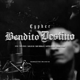 Bendito Destino Cypher (feat. Stek, Coco Friss, Kipper, Danny Morales & Rohan Stedge) Carlos89